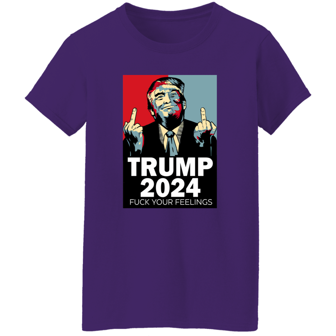 Middle Finger Trump 2024 F**k Your Feelings Shirt DM01 62845