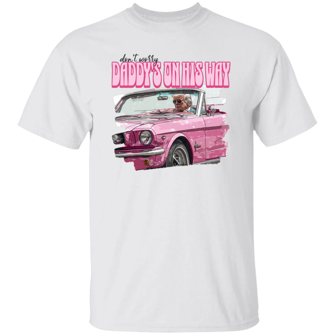 Don't Worry Daddy's On His Way Shirt DM01 62517