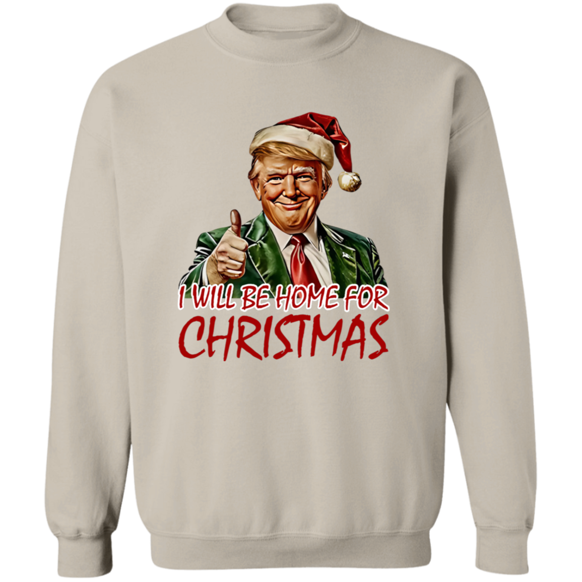 Trump I'll Be Home for Christmas - Humorous Trump Christmas Shirt HA75 63590