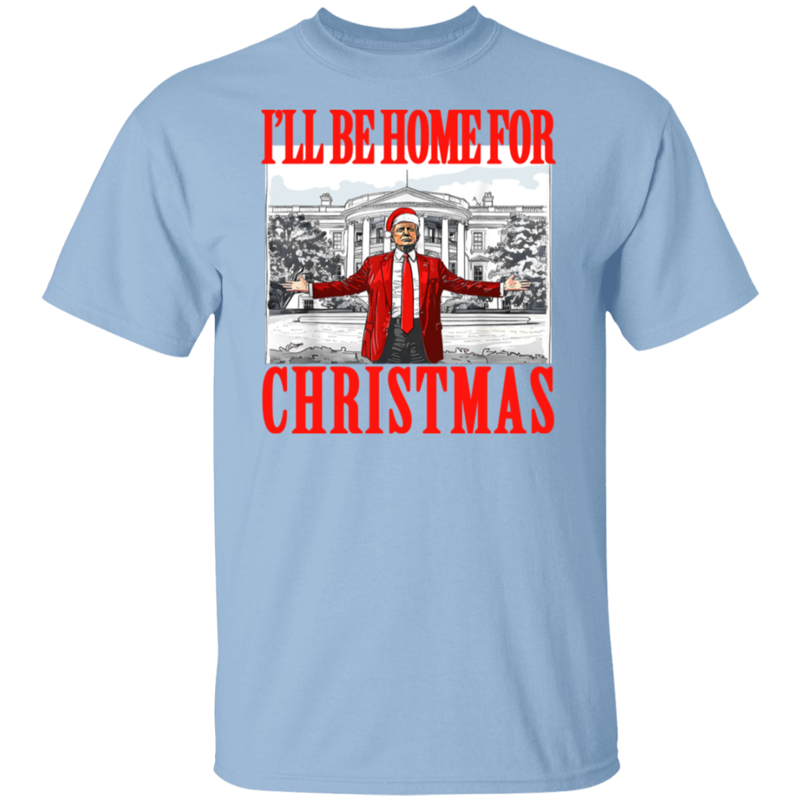 Bring Home the Holiday Cheer - I'll Be Home For Christmas Trump Shirt HA75 63663