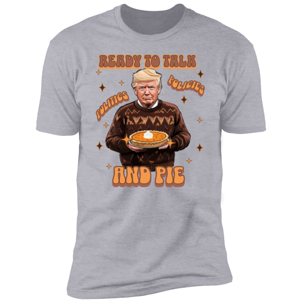 Trump Politics, Policies And Pie - Patriotic White Shirt LM32 63817