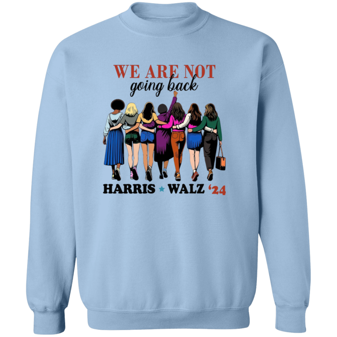 We Are Not Going Back Harris Walz 2024 Bright Shirt HO82 65150