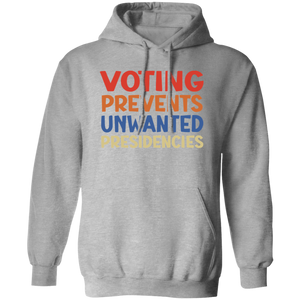 Voting Prevents Unwanted Presidencies Election Shirt HA75 63536