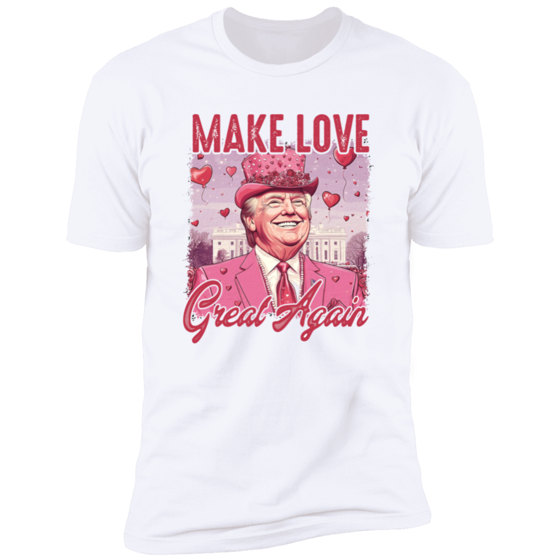 Make Love Great Again Funny Trump Valentine's Day Bright Shirt HA75 64292