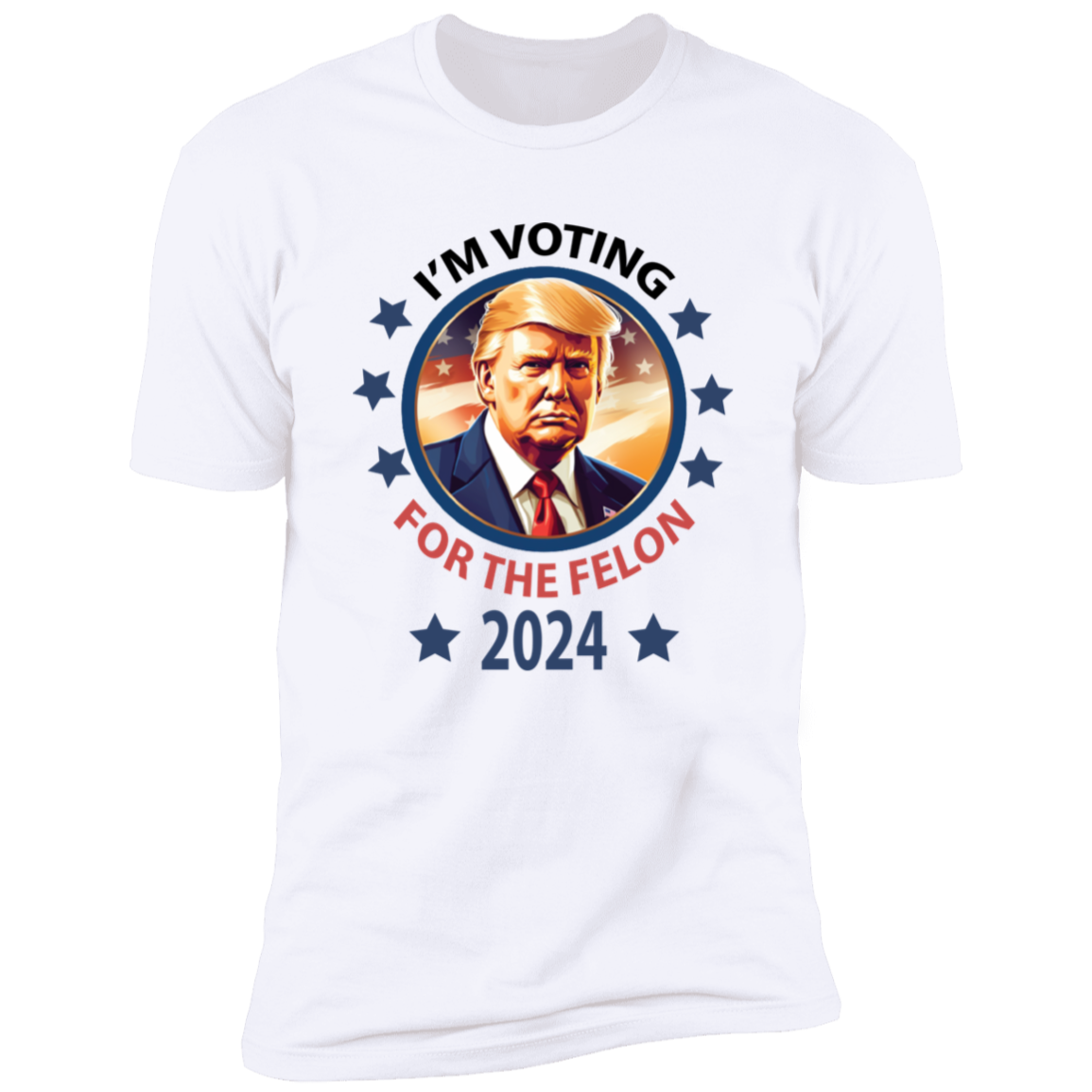 Voting For The Felon President Trump 2024 Bright Shirt HO82 62662
