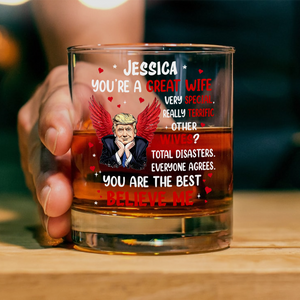 You're a Great Person Funny Trump Whiskey Glass Gift For Wife, Husband, Boyfriend, Girlfriend CH07 67270