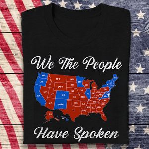 We The People Have Spoken Dark Shirt HA75 63990