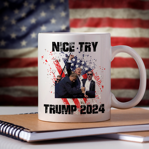 Nice Try Trump 2024 Mug DM01 63065