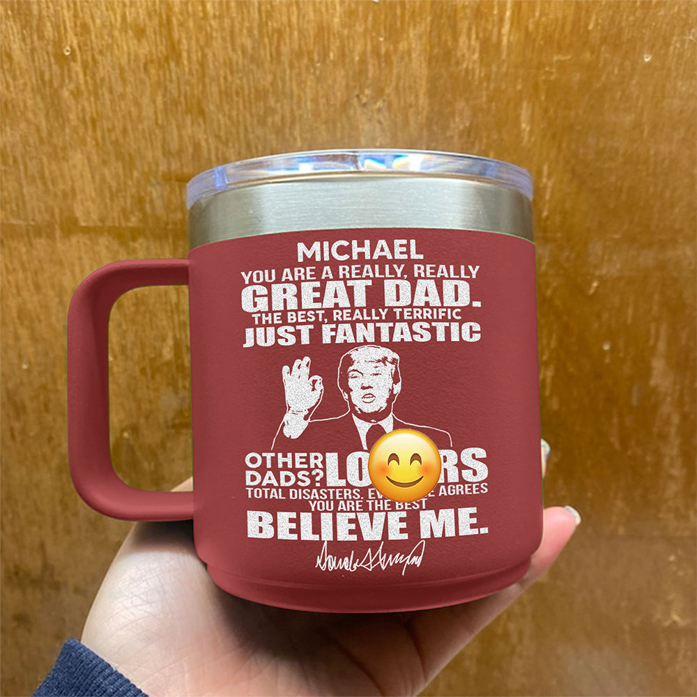 You Are A Really Great Dad Trump 14oz Mug TH10 62613