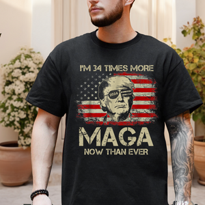 I'm More M.A.G.A Now Than Ever Trump Shirt DM01 62803