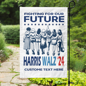 Fighting For Our Future Kamala Harris Garden Flag TH10 63379