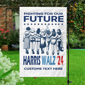 Fighting For Our Future Kamala Harris Garden Flag TH10 63379