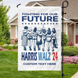 Fighting For Our Future Kamala Harris Garden Flag TH10 63379