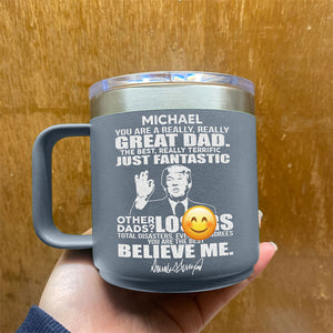 You Are A Really Great Dad Trump 14oz Mug TH10 62613