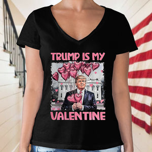 Trump Is My Valentine Dark Shirt For Trump Supporters HA75 64314