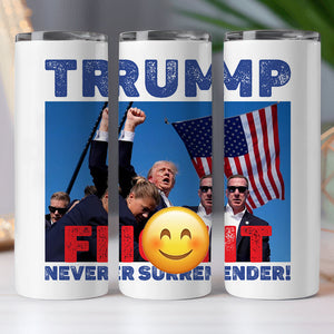 Donald Trump Fi**t Never Surrender Skinny Tumbler TH10 63141