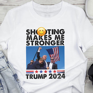 Sh**ting Makes Me Stronger Trump 2024 Bright Shirt TH10 63423