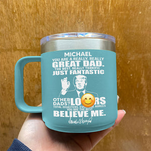 You Are A Really Great Dad Trump 14oz Mug TH10 62613