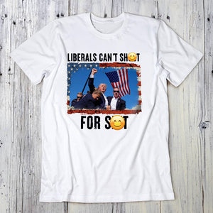 Liberals Can't Sh**t For Sh*t Donald Trump Shirt TH10 63437