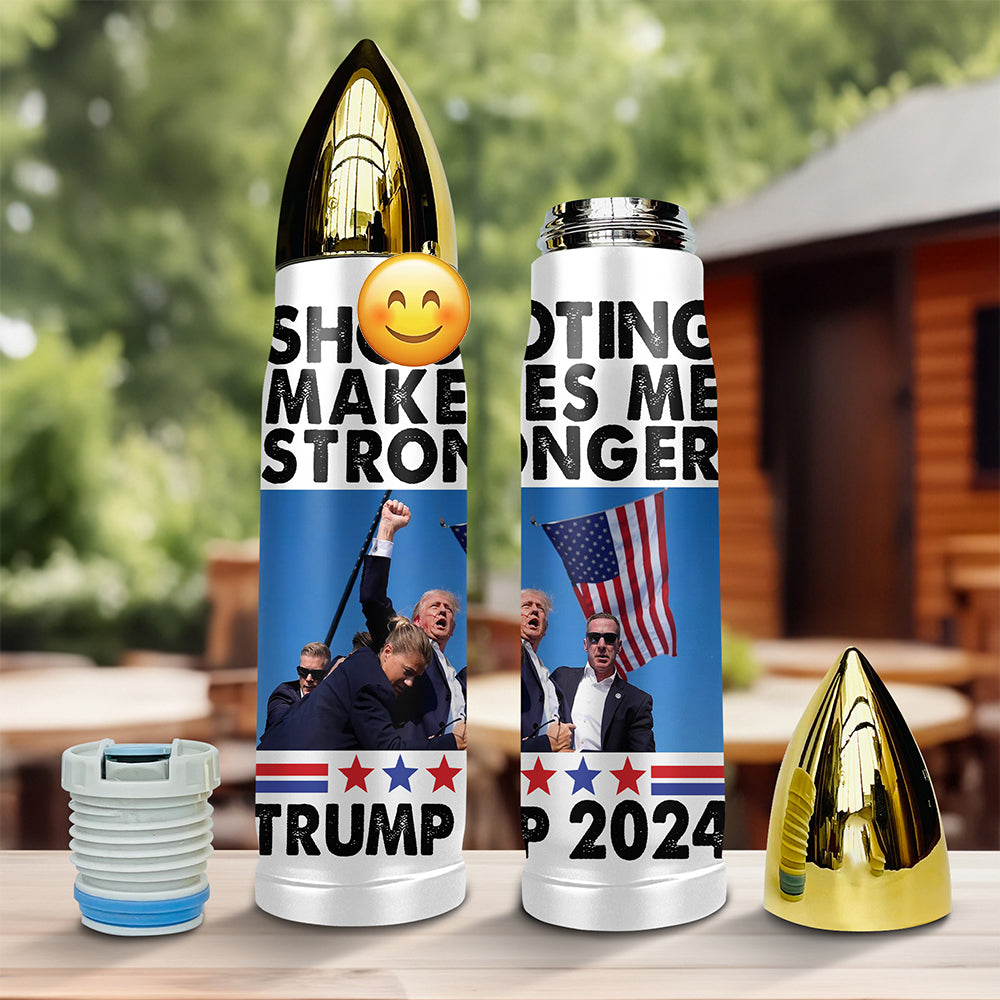 Sh**ting Makes Me Stronger Trump 2024 B-Tumbler TH10 63463