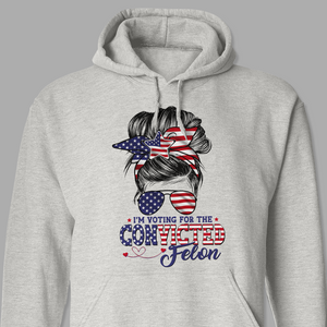 I'm Voting For The Convicted Felon Trump Girl Shirt TH10 N304 62723