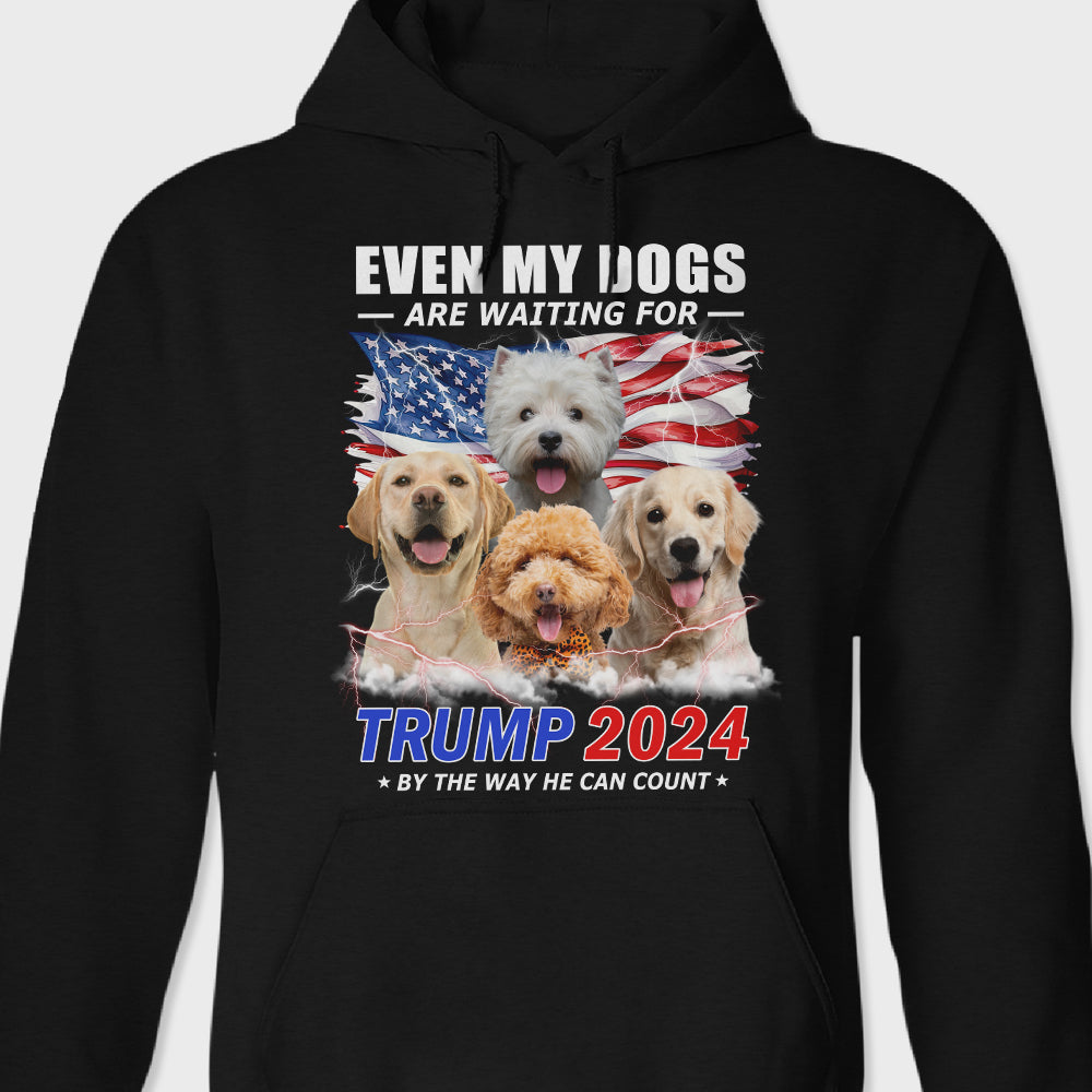Custom Photo Even My Dogs Are Waiting For Trump 2024 Shirt TH10 63283