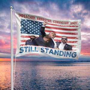 Impeached Arrested Convicted Shot Still Standing Trump Banner Flag HA75 63134