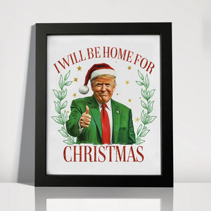 Trump Christmas - I'll Be Home for Christmas Picture Frame HA75 63708