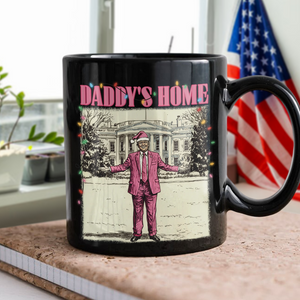 Daddy's Home White House Pink Trump Black Mug HA75 63742