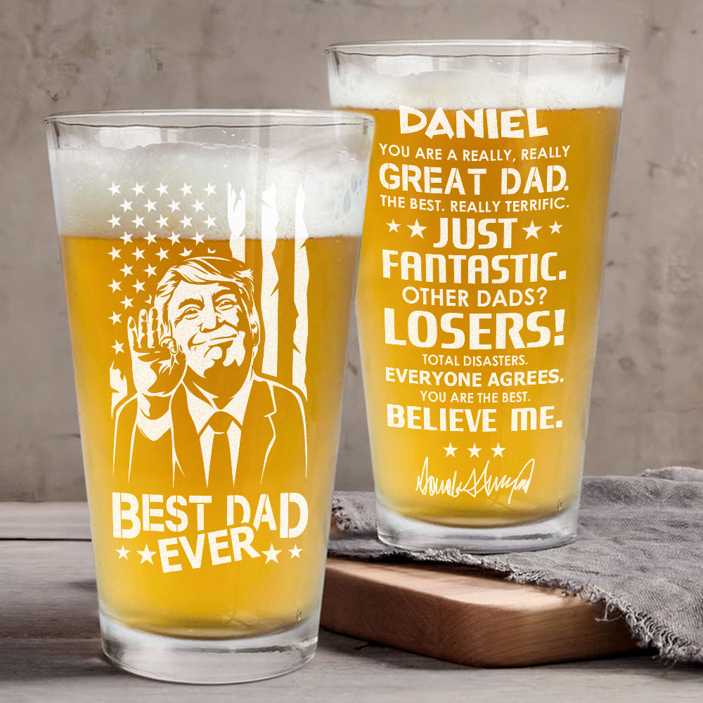 Best Dad Ever Beer Trump Print Beer Glass HA75 62552