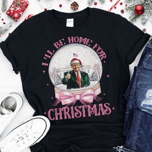 I'll Be Home For Christmas Donald Trump Dark Shirt HA75 63648