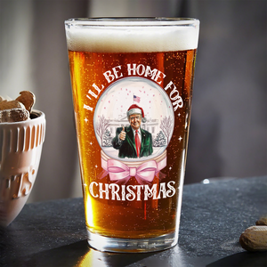 I'll Be Home For Christmas Donald Trump Beer Glass HA75 63676