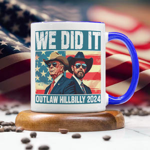 We Did It Outlaw Hillbilly 2024 Trump Vance Accent Mug N304 HA75 63902