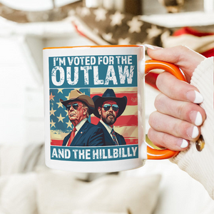 I'm Voted For The Outlaw And The Hillbilly Trump Vance Accent Mug HA75 64232