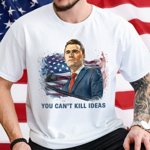 You Can't Kill Ideas Charlie Kirk Memorial Shirt Bright Shirt CH07 67424
