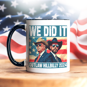 We Did It Outlaw Hillbilly 2024 Trump Vance Accent Mug N304 HA75 63902