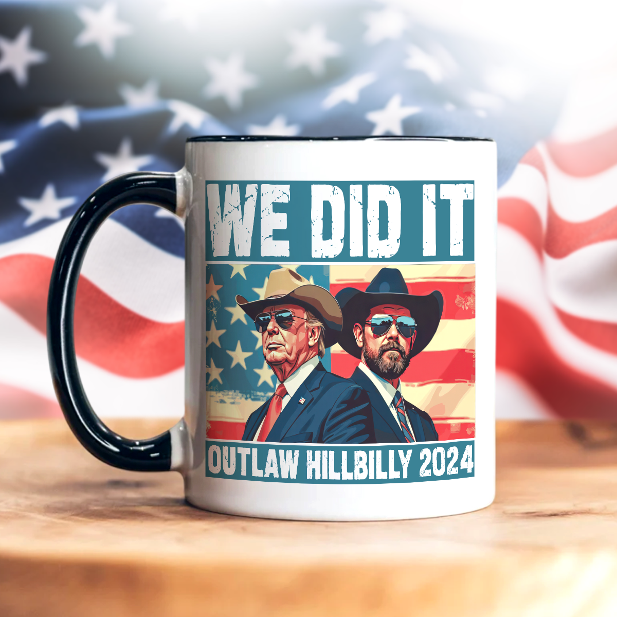 We Did It Outlaw Hillbilly 2024 Trump Vance Accent Mug N304 HA75 63902