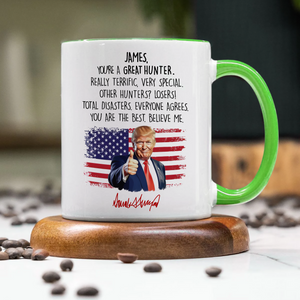 Custom Name You Are A Great Hunter With Funny President Trump Accent Mug HO82 65588