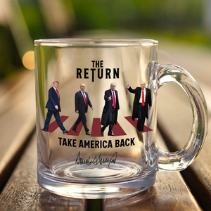 The Return Trump Take America Back Glass Mug HA75 63210