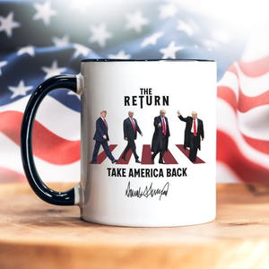 The Return MAGA Mug | Donald Trump Homage Mug | Donald Trump Fan Accent Mug HA75 63670