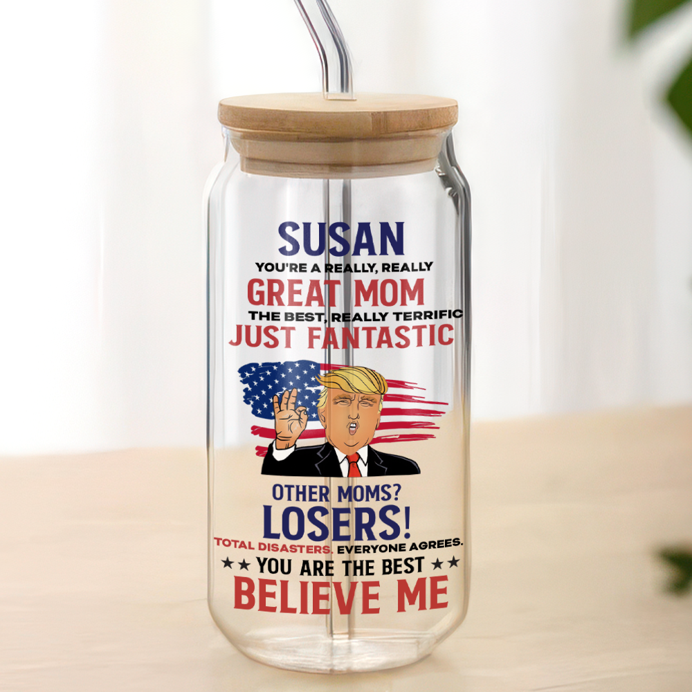 Personalized You're A Really Really Great Trump Mom, Trump Dad Glass Can With Lid LM32 65325