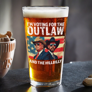 I'm Voting For The Outlaw And The Hillbilly Trump Vance Beer Glass HA75 63612