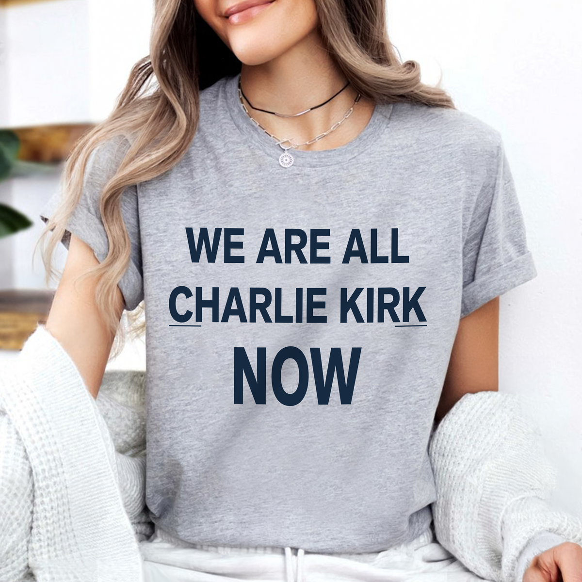 We Are All Charlie Kirk Now Memorial Bight Shirt LM32 65705
