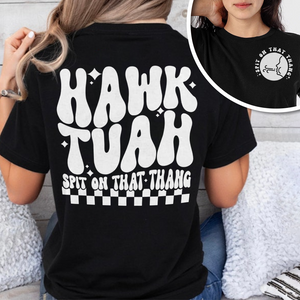 Hawk Tuah Spit On That Thang Front And Back Shirt HA75 62850