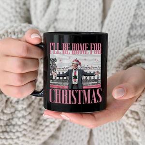 Trump I'll Be Home for Christmas, White House Black Mug HA75 63784