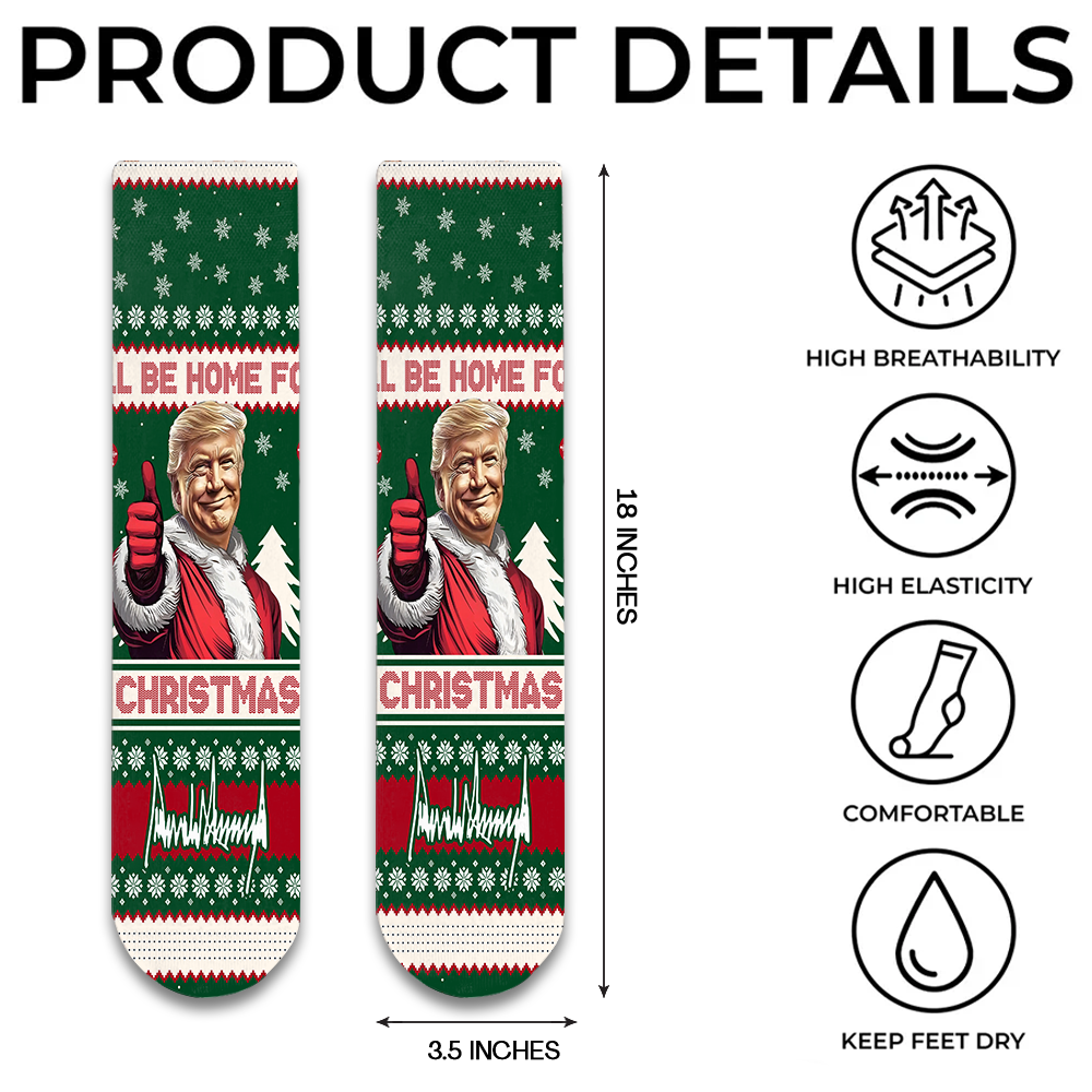 Trump I'll Be Home For Christmas Socks N369 HA75 64126