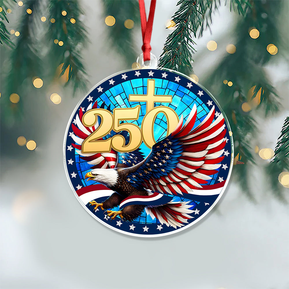 250 Years Of America Acrylic Ornament American Independence Day Gift HA75 897116