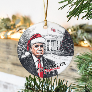 I'll Be Home For Christmas Donald Trump Ceramic Ornament HA75 63630