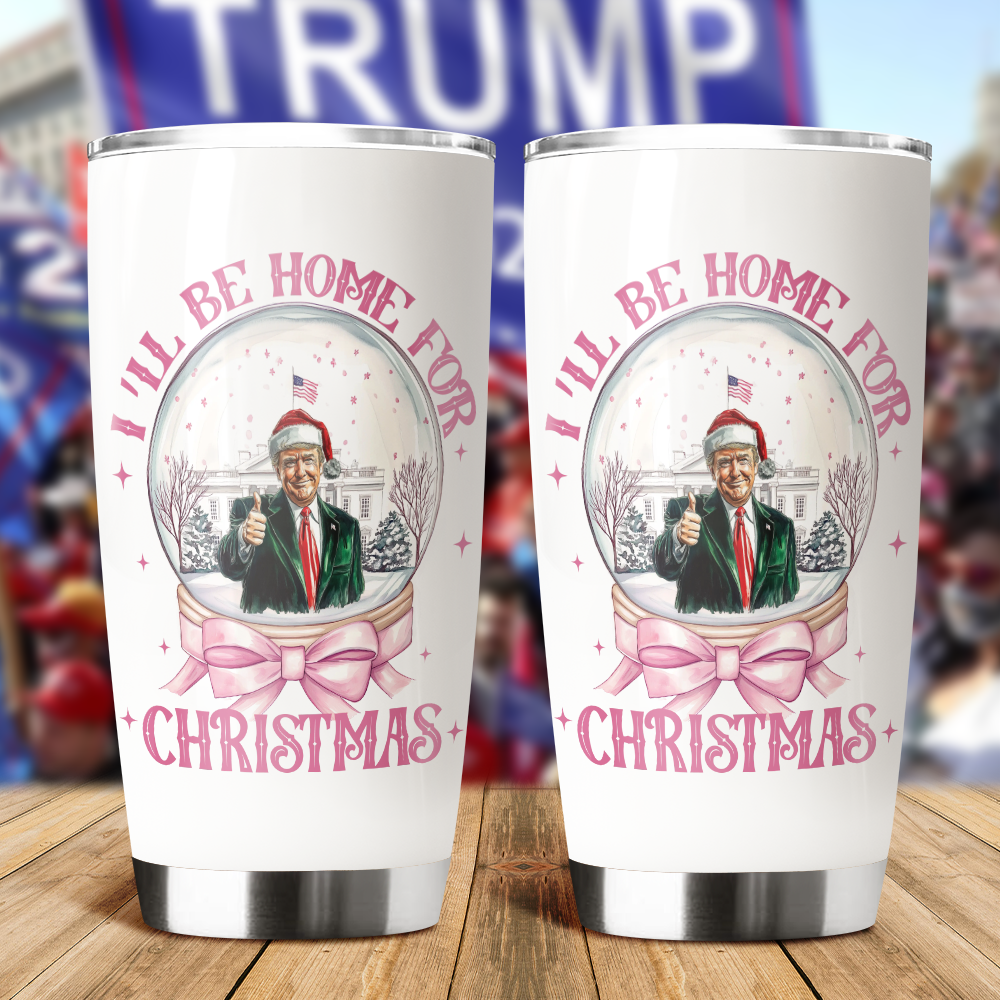 Trump I'll Be Home for Christmas - Humorous Trump Christmas Fat Tumbler HA75 63656