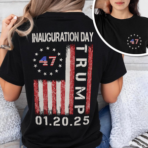 Trump Inauguration Day 2025 47th President USA Flag Back and Front Dark Shirt HA75 67288